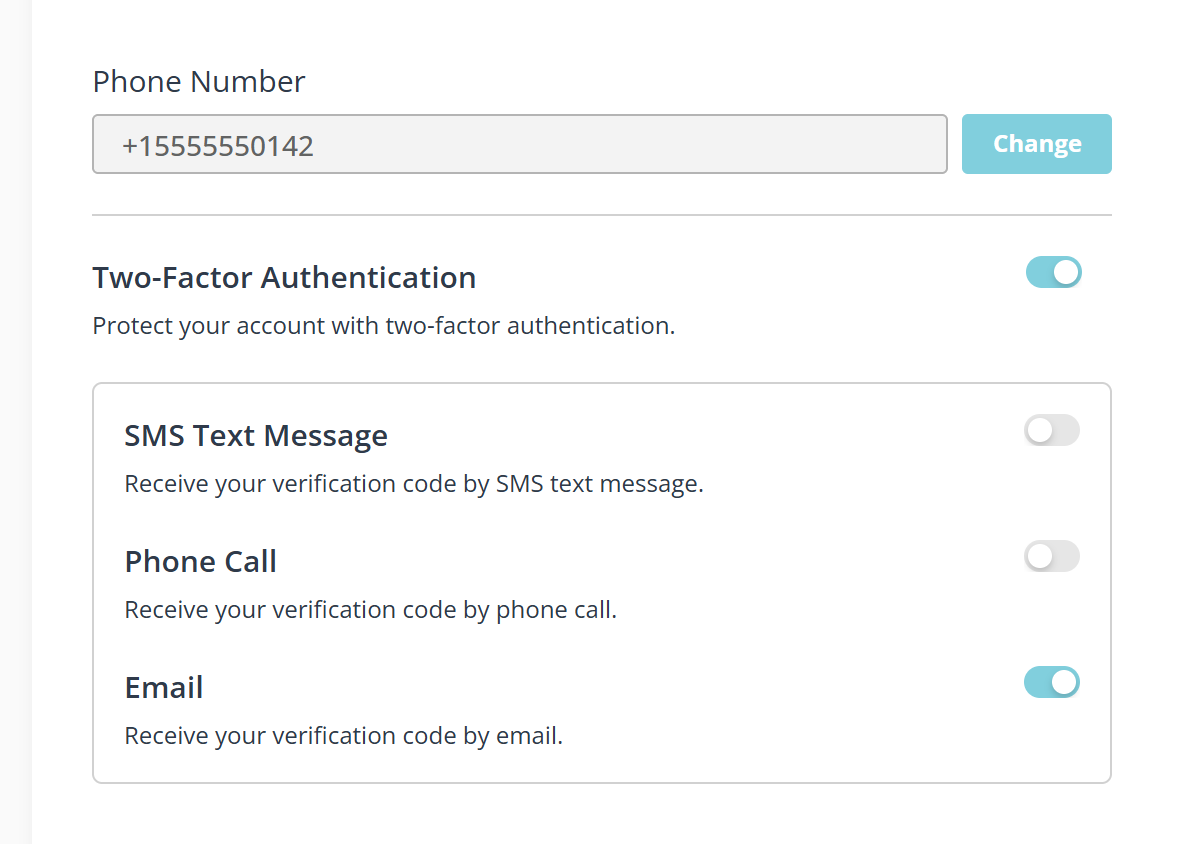 A settings panel. At the top a Phone Number field holds a number beside a Change button. Below a divider, Two-Factor Authentication has a switch turned on and the line Protect your account with two-factor authentication. Inside a bordered box beneath it are three rows, each with its own switch: SMS Text Message and Phone Call are off, and Email is on.